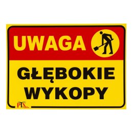 Tablica UWAGA GŁĘBOKIE WYKOPY 35x25