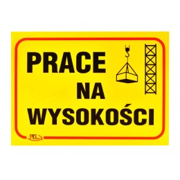 Tablica UWAGA PRACE NA WYSOKOŚCI 35x25