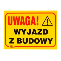 Tablica UWAGA! WYJAZD Z BUDOWY 35x25