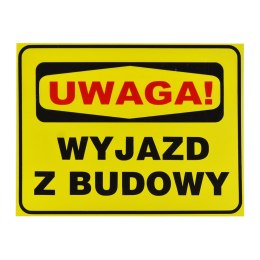 Tablica UWAGA! WYJAZD Z BUDOWY 35x25