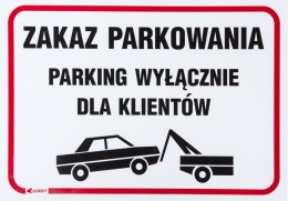 Tablica ZAKAZ PARKOWANIA WYŁACZNIE DLA KLIENTÓW 35x25